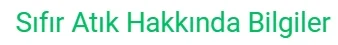 Sıfır Atık Hakkında Bilgiler